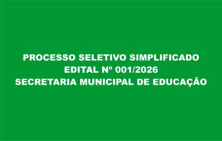 Processo Seletivo Simplificado Edital Nº 001/2026 – Secretaria de Educação
