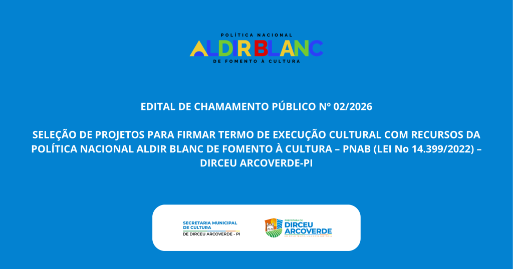 EDITAL DE CHAMAMENTO PÚBLICO Nº 02/2026 – Secretaria Municipal de Cultura