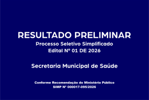 Resultado Preliminar Teste Seletivo Edital Nº 01 de 2026 – Secretaria Municipal de Saúde