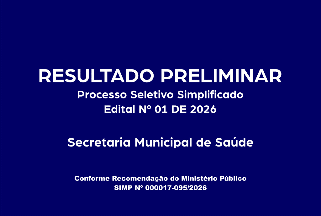 Resultado Preliminar Teste Seletivo Edital Nº 01 de 2026 – Secretaria Municipal de Saúde
